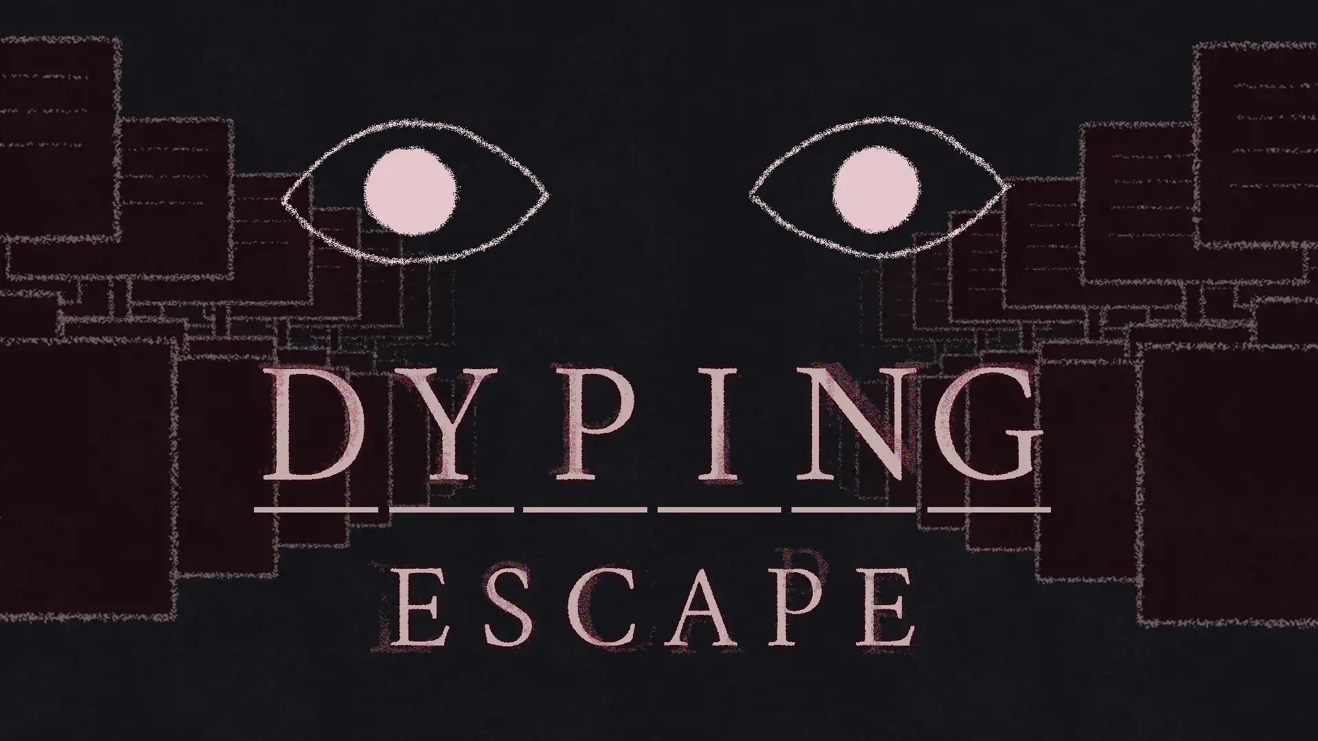 Dyping Escape